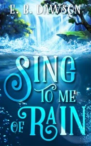 Book Cover: Sing to Me of Rain